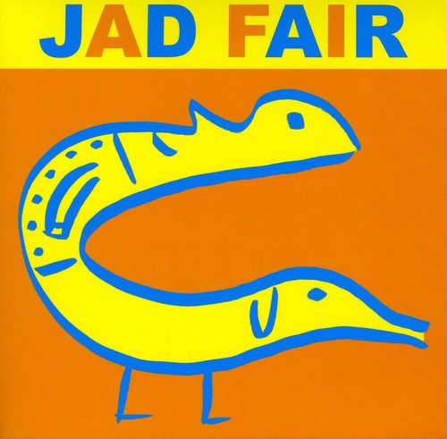 Jad Fair - His Name Itself Is Music
