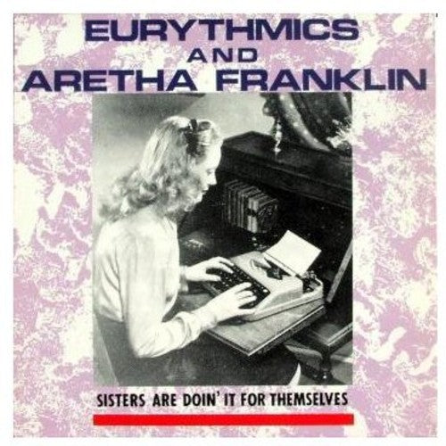 Eurythmics/ Aretha Franklin - Sister Are Doin' It For Themselves