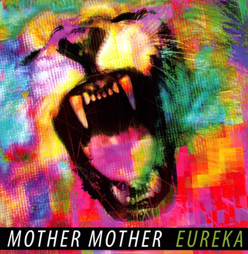 Mother Mother - Eureka