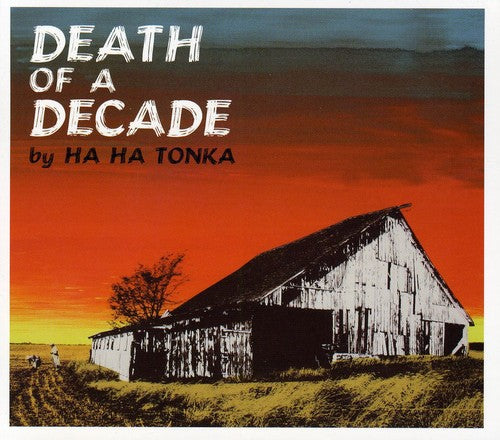 Ha Ha Tonka - Death of a Decade