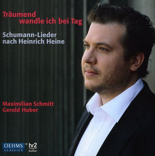 Maximilian Schmitt - I Stroll in the Daytime While Dreaming