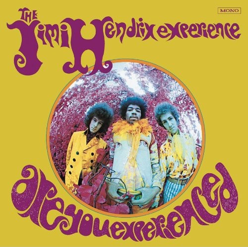 Jimi Hendrix - Are You Experienced