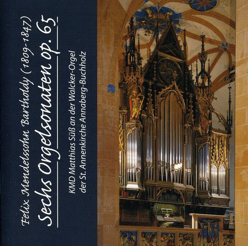 Felix Mendelssohn / Suess - Six Organ Sonatas Op 65