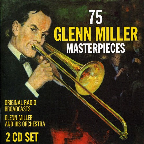Glenn Miller - 75 Glenn Miller Masterpieces