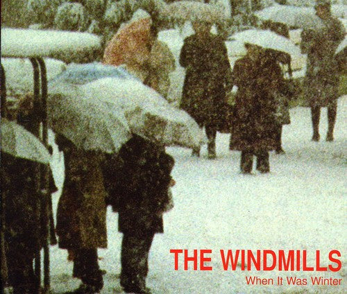 Windmills - When It Was Winter
