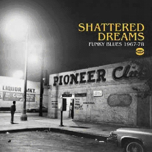 Shattered Dreams Funky Blues 1967-78/ Various - Shattered Dreams Funky Blues 1967-78 / Various