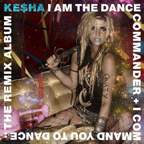Kesha - I Am The Dance Commander + I Command You To Dance: The Remix