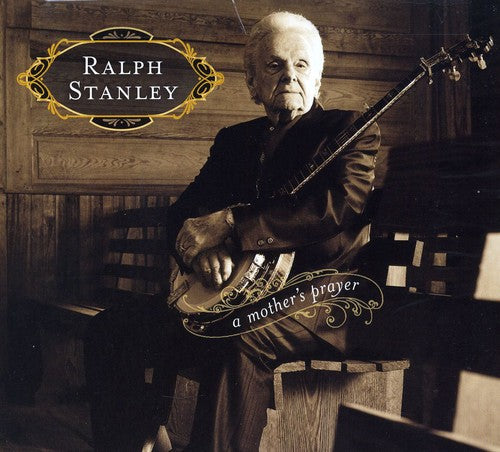Ralph Stanley - A Mothers Prayer