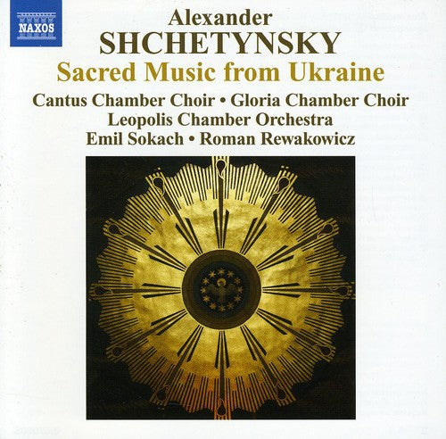 Shchetynsky/ Leopolis Chamber Orch/ Rewakowicz - Choral Works