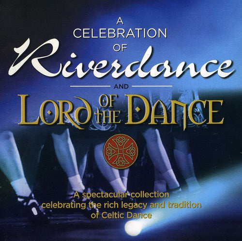 Celebration of Riverdance & Lord of Dance/ Var - Celebration Of Riverdance/Lord Of The Dance