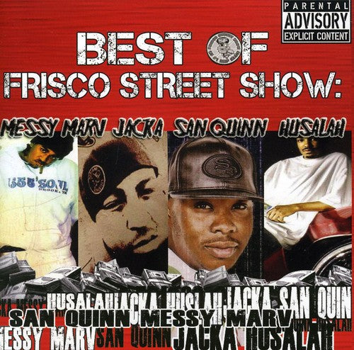 San Quinn - Best Of Frisco Street Show: Messy Marv and San Quinn