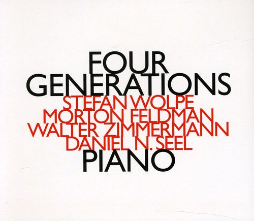 Daniel N. Seel - Feldman-Wolpe-Zimmerman-Piano: Four Generations
