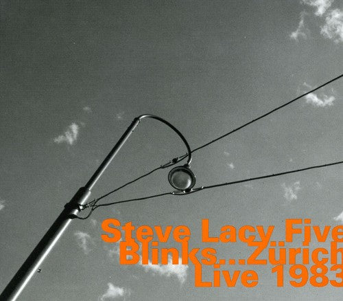 Steve Lacy - Blinks: Zurich Live 1983