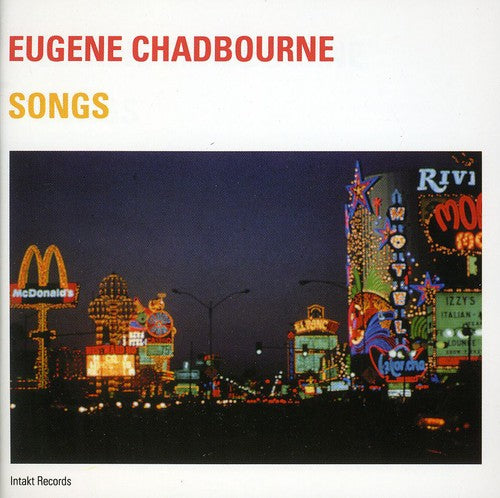 Eugene Chadbourne - Songs