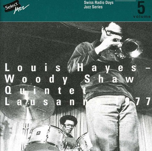 Louis Hayes-Woody - Swiss Radio Days Jazz Series, Vol. 5-Lausanne 1977