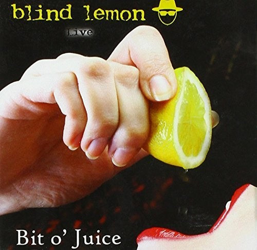 Blind Lemon - Bit O' Juice-Live