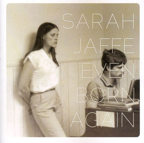 Sarah Jaffe - Even Born Again