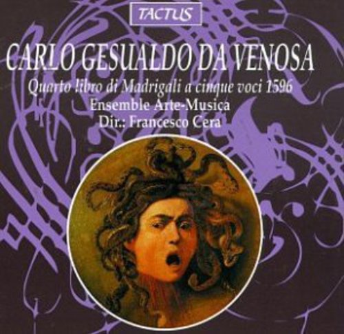 Gesualdo/ Cera/ Ensemble Arte-Musica - Madrigals