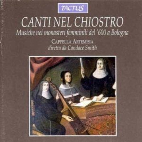 Cappella Artemisia/ Smith - Canti Nel Chiostro: Songs of the Cloister