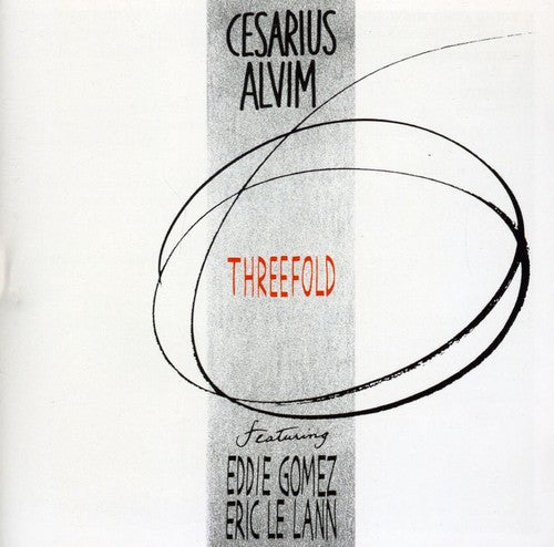 Cesarius Alvim / Eddie Gomez / Eric Lann Le - Threefold