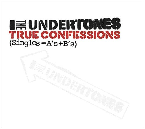 Undertones - True Confessions: Singles As Plus BS