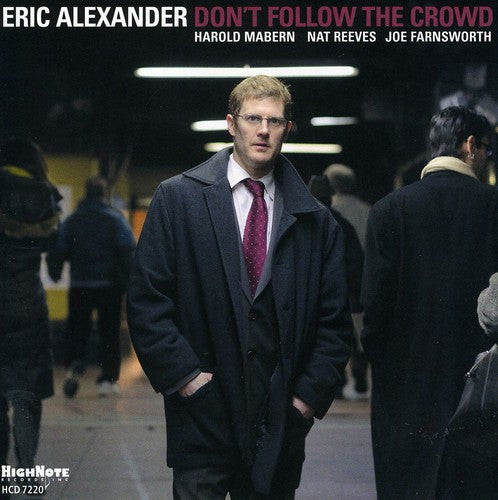 Eric Alexander - Dont Follow the Crowd