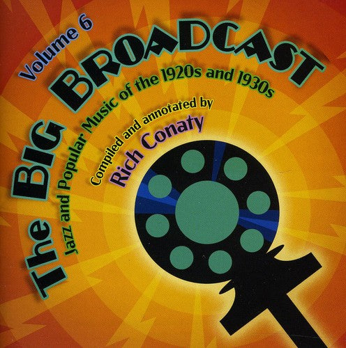 Big Broadcast 6: Jazz & Popular Music/ Various - The Big Broadcast: Jazz and Popular Music Of The 1920s and 1930s, Vol.