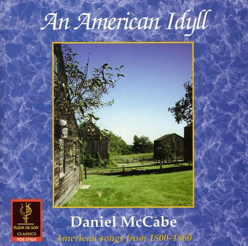 Foster/ McCabe/ Andriaccio/ Castellani - American Idyll: American Songs from 1800-1860