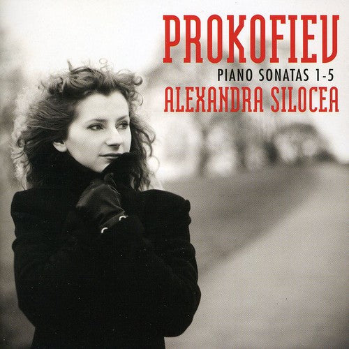 Prokofiev/ Alexandra Silocea - Piano Sonatas 1-5