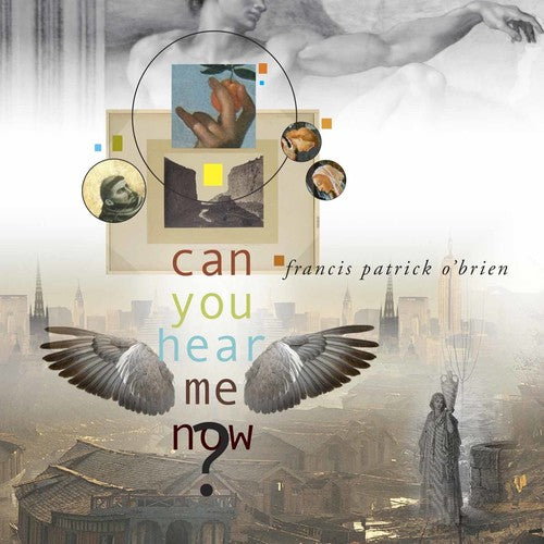 Francis Obrien Patrick - Can You Hear Me Now?