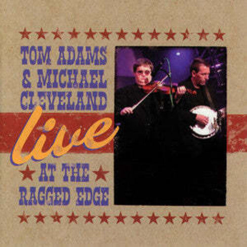 Tom Adams / Michael Cleveland - Live at the Ragged Edge
