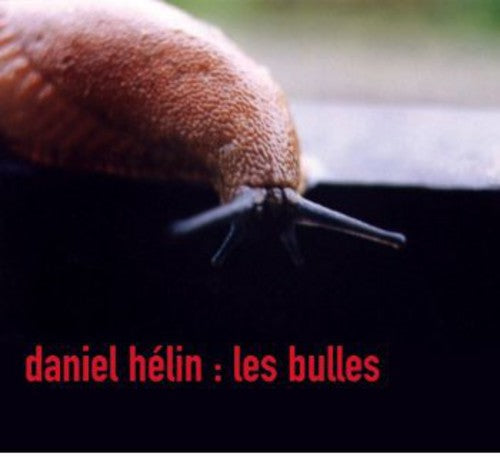 Daniel Helin - Bulles