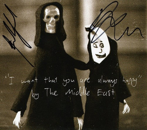 The Middle East - I Want That You Are Always Happy