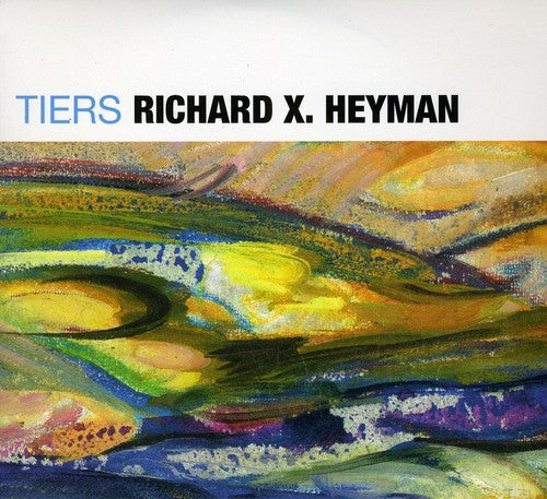 Richard X. Heyman - Tiers/And Other Stories