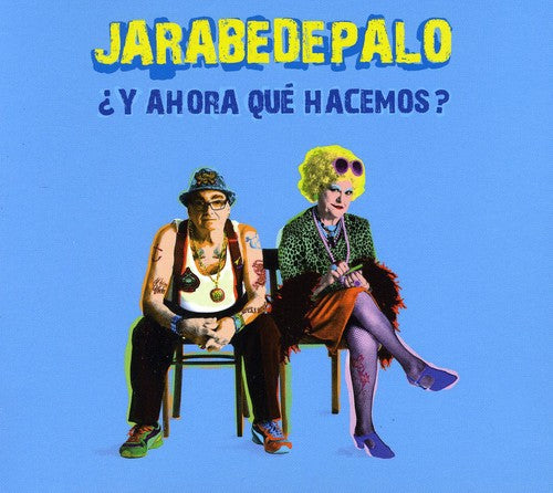 Jarabe De Palo - Y Ahora Que Hacemos