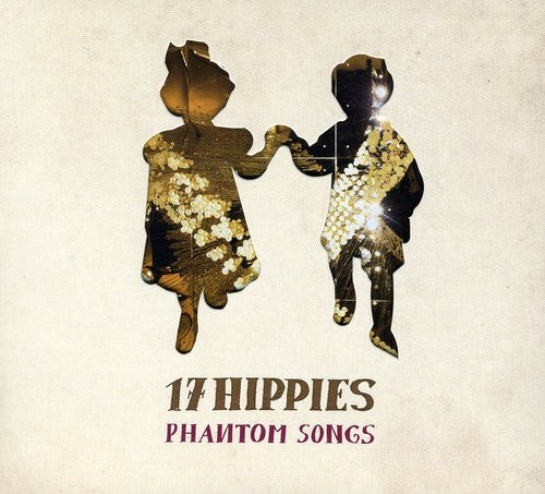 17 Hippies - Phantom Songs
