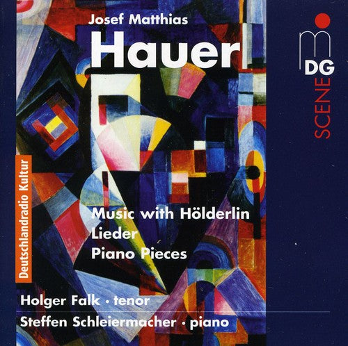 Hauer/ Schleiermacher/ Falk - Hauer, J.M. : With Hlderlin (Songs & Piano Pieces)
