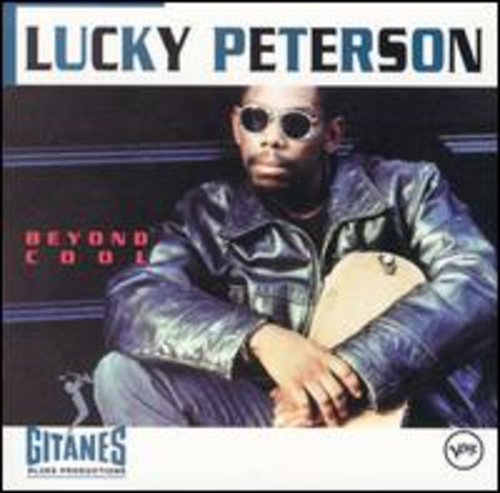 Lucky Peterson - Beyond Cool
