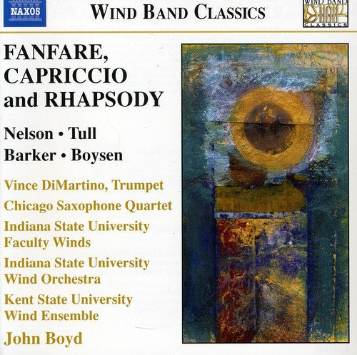 Nelson/ Tull/ Barker/ Csq/ Isuw/ Ksuw - Fanfare Capriccio & Rhapsody
