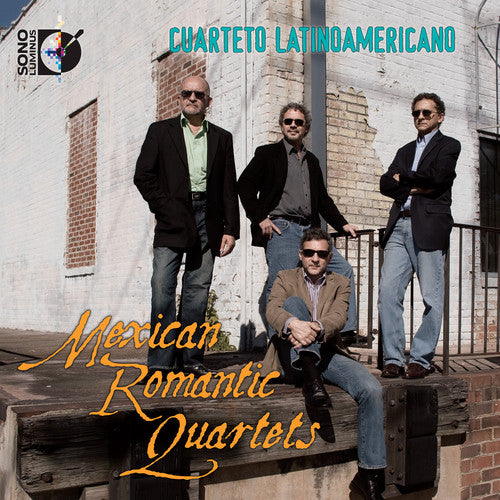 Elias/ Campa/ Lobato/ Cuarteto Latinoamericano - Mexican Romantic Quartets