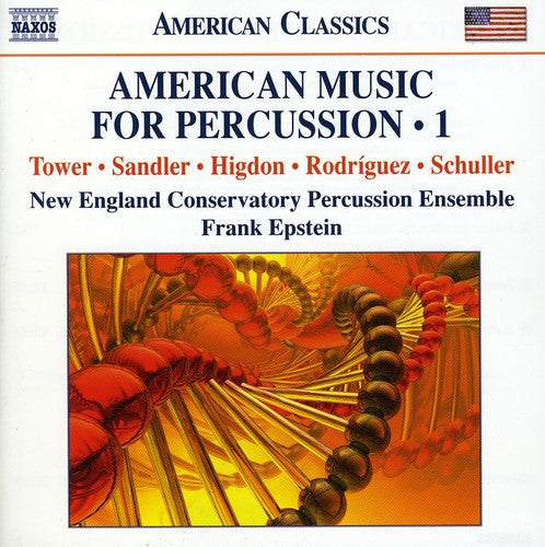 Tower/ Higdon/ Sandler/ Schuller/ Necpe - American Music for Percussion 1