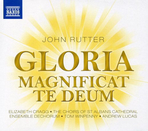 Rutter/ Lucas/ Winpenny/ Ens Dechorum/ Cragg - Gloria / Magnificat / Te Deum