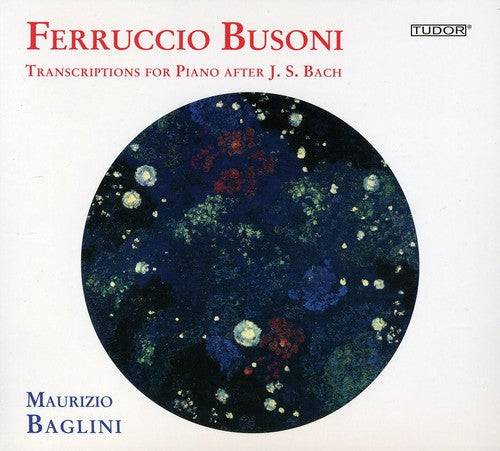 Maurizio Baglini - Transcriptions for Piano After J.S. Bach
