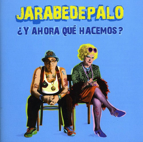 Jarabe De Palo - Y Ahora Que Hacemos