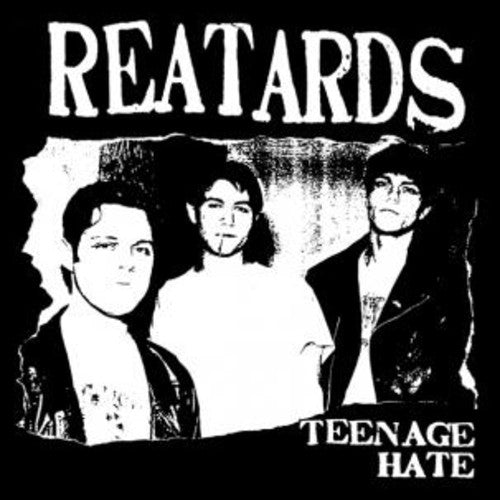 Reatards - Teenage Hate/Fuck Elvis Heres The Reatards