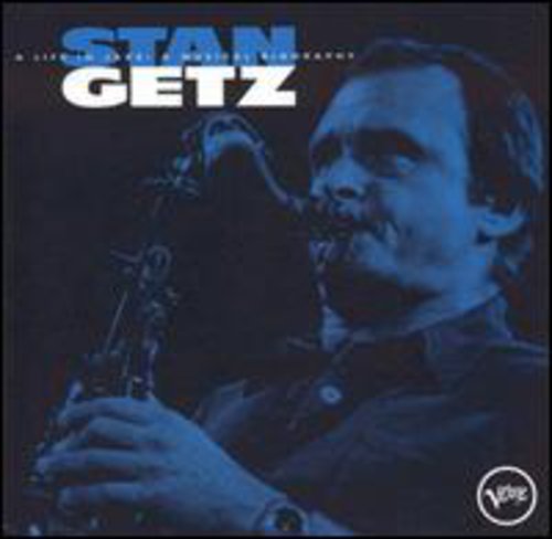 Stan Getz - Life in Jazz: Musical Biography