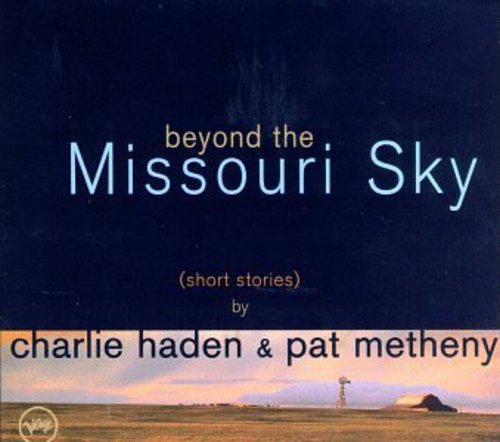 Charlie Haden / Pat Metheny - Beyond the Missouri Sky