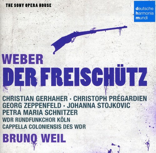 Weber/ Weil/ Gerhaher/ Rohlig/ Schnitzer - Der Freischutz