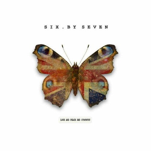 Six by Seven - Love and Peace and Sympathy