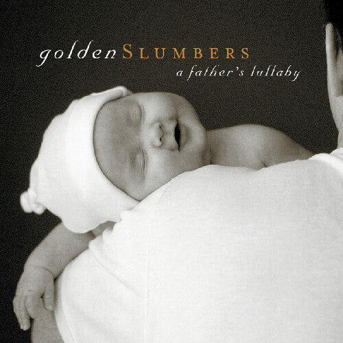 Golden Slumbers: A Father's Lullaby/ Various - Golden Slumbers: A Father's Lullaby